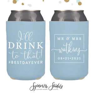 Neoprene Wedding Can Cooler #152 - I'll Drink to That