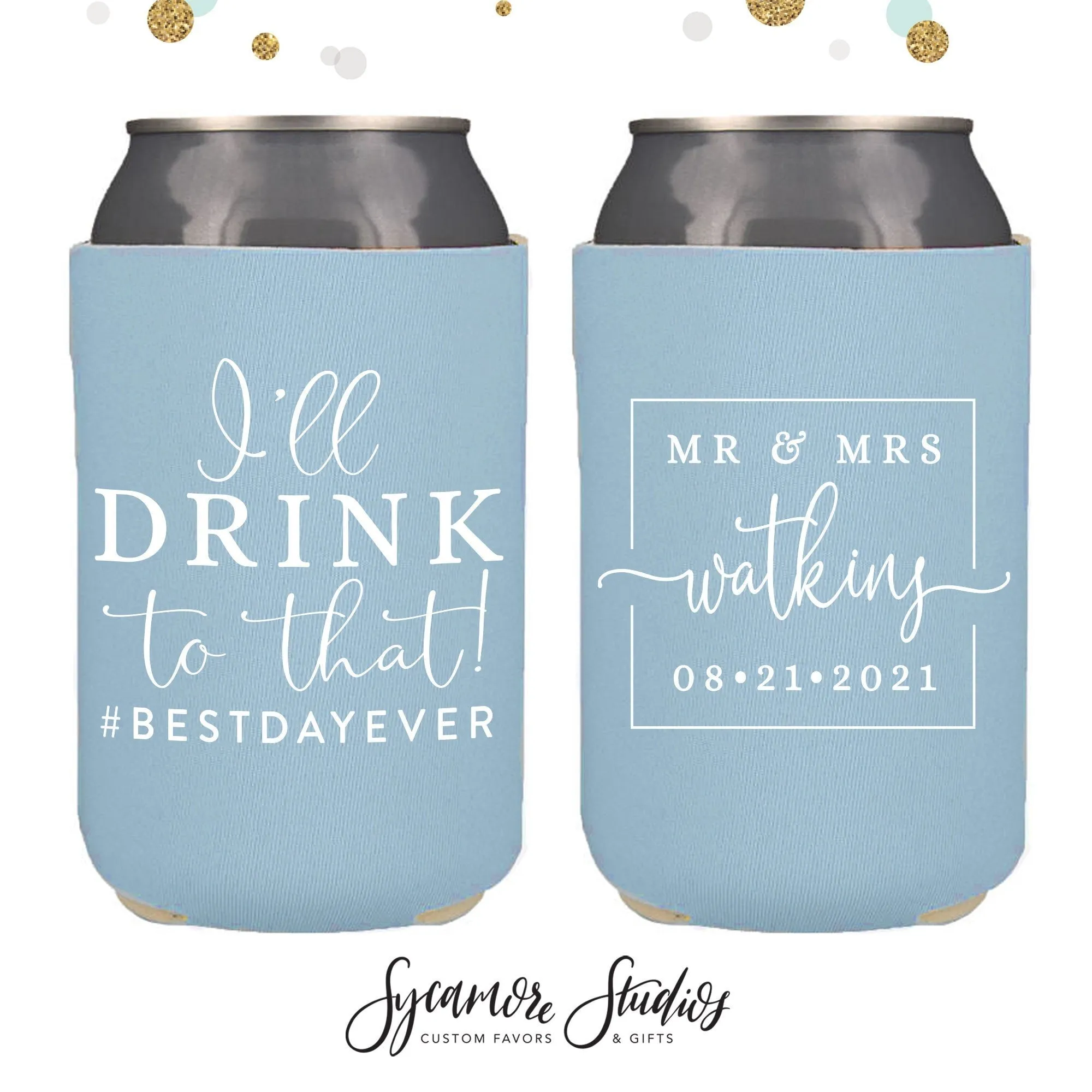 Neoprene Wedding Can Cooler #152 - I'll Drink to That